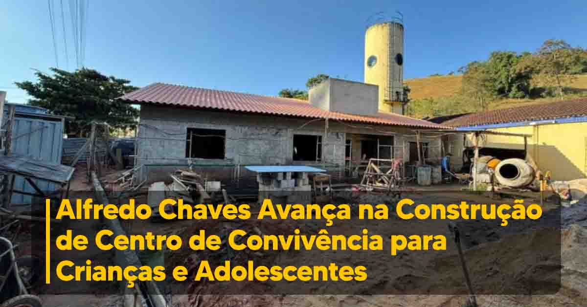 R$ 700 mil para a construção do novo Centro de Convivência e Fortalecimento de Vínculos, no bairro Parque Residencial Cajá.